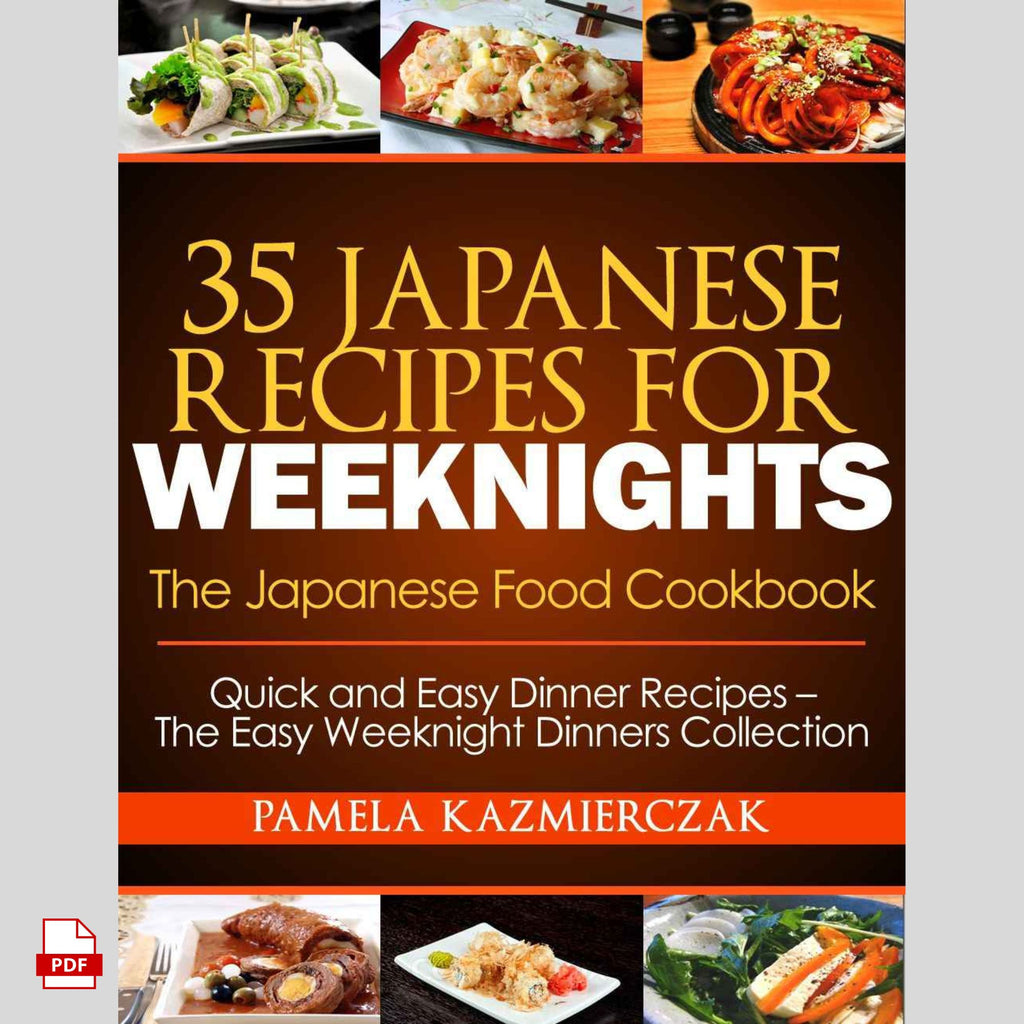 35 Quick Japanese Weeknight Dinner Recipes – Instant Download PDF Cookbook - PDF | the7finds