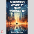 50 AI Art Prompt Ideas: A Practical Guide to Creating Stunning Images with AI Image Generators (PDF) - PDF | the7finds