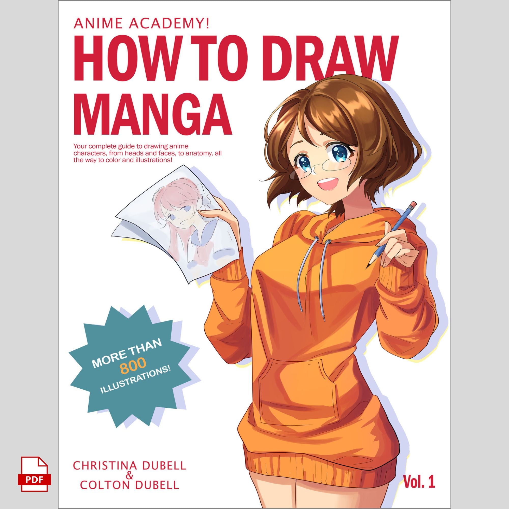 Anime Drawing Academy: How to Draw Anime Characters Step by Step — Heads, Anatomy, Clothing & Color Guide PDF