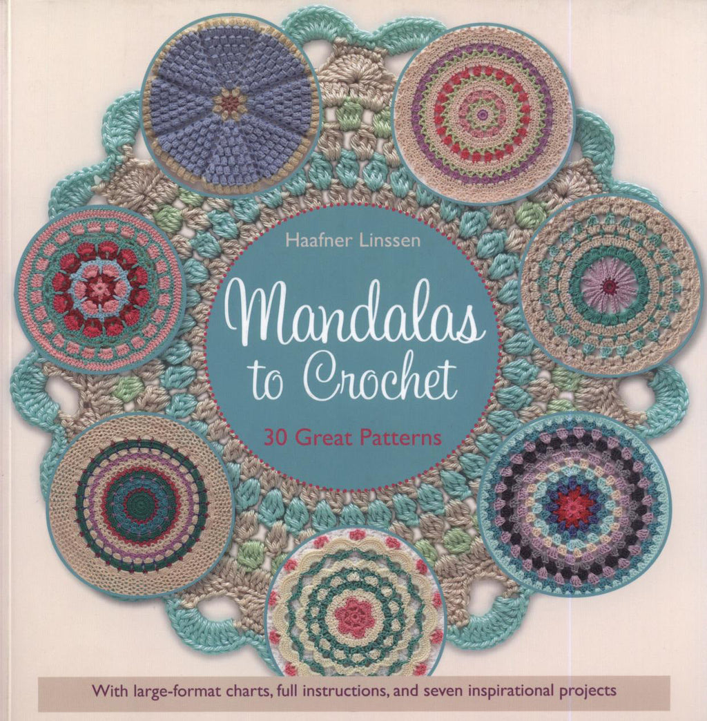 Mandalas to Crochet: 30 Great Patterns by Haafner Linssen